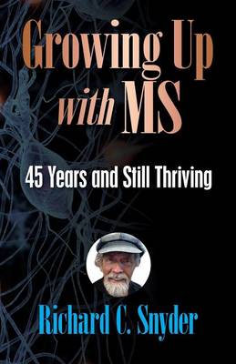 Book cover for Growing Up with MS, 45 Years and Still Thriving