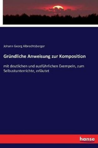 Cover of Grundliche Anweisung zur Komposition