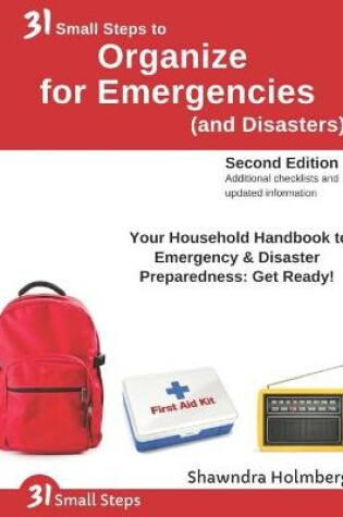 Cover of 31 Small Steps to Organize for Emergencies (and Disasters)