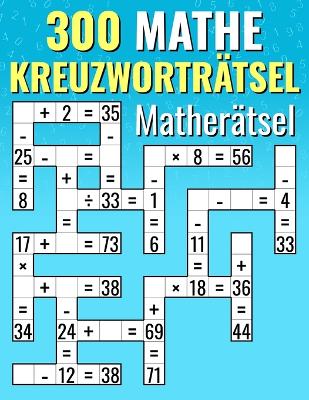 Book cover for 300 Mathe Kreuzworträtsel Matherätsel