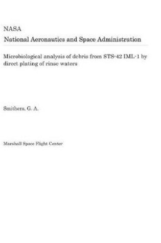 Cover of Microbiological Analysis of Debris from Sts-42 IML-1 by Direct Plating of Rinse Waters