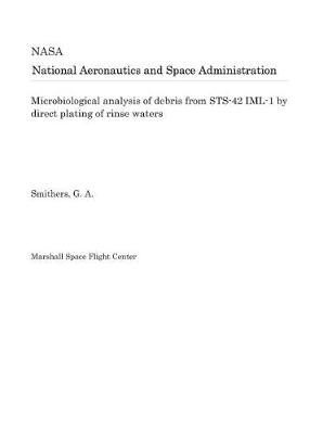 Book cover for Microbiological Analysis of Debris from Sts-42 IML-1 by Direct Plating of Rinse Waters