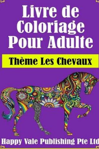 Cover of Livre de Coloriage Pour Adulte
