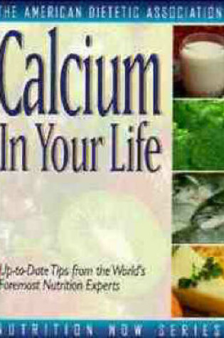 Cover of Calcium in Your Life