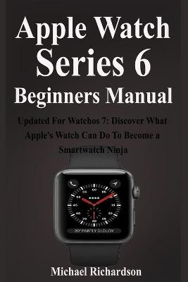 Book cover for Apple Watch Series 6 Beginners Manual