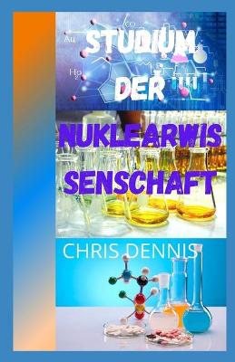 Book cover for Studium der Nuklearwissenschaft