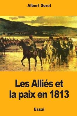 Book cover for Les Alli s Et La Paix En 1813