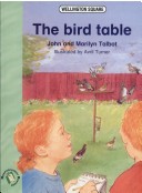 Book cover for Wellington Square Reinforcement Reader Level 2 - The Bird Table