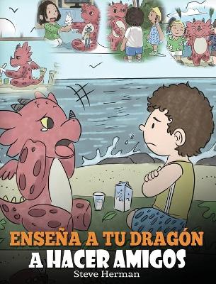 Book cover for Ense�a a tu Drag�n a Hacer Amigos