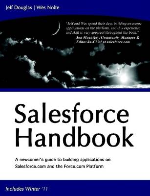 Book cover for Salesforce Handbook: A Newcomer's Guide to Building Applications on Salesforce.Com and the Force.Com Platform