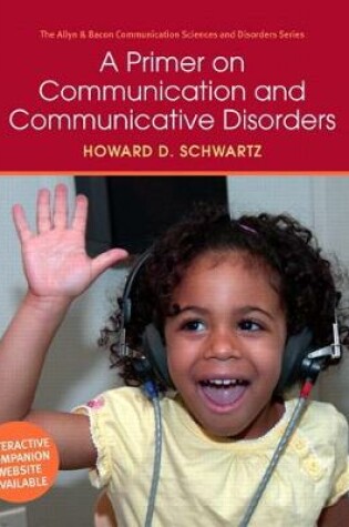 Cover of Primer on Communication and Communicative Disorders, A