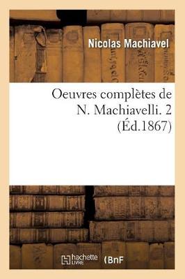 Book cover for Oeuvres Completes de N. Machiavelli. 2 (Ed.1867)