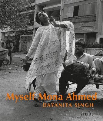 Book cover for Dayanita Singh: Myself Mona Ahmed