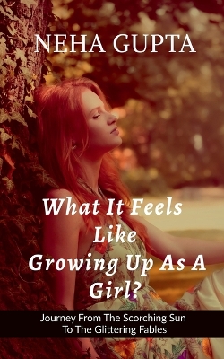 Book cover for What It Feels Like Growing Up As a Girl ?