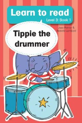 Cover of Learn to read (Level 3 Book 1): Tippie the drummer