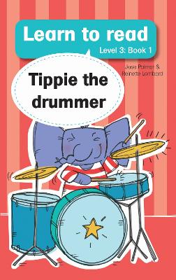 Cover of Learn to read (Level 3 Book 1): Tippie the drummer