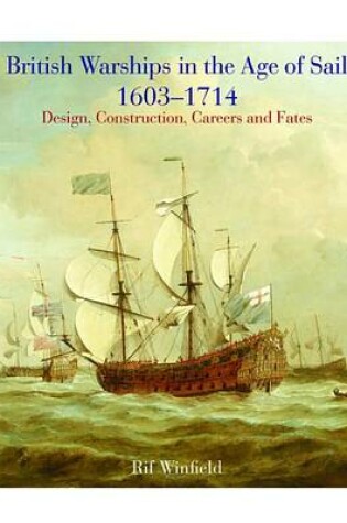 Cover of British Warships in the Age of Sail, 1603-1714