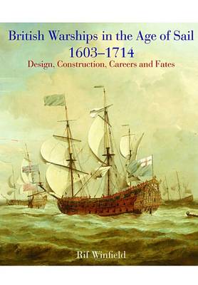 Book cover for British Warships in the Age of Sail, 1603-1714