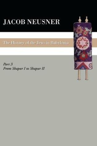 Cover of A History of the Jews in Babylonia, Part III