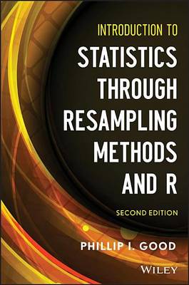 Book cover for Introduction to Statistics Through Resampling Methods and R