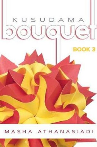 Cover of Kusudama Bouquet Book 3