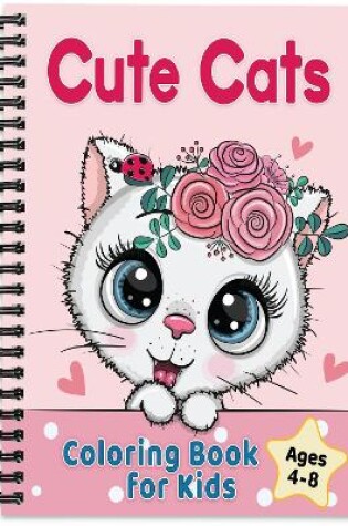 Cover of Cute Cats Coloring Book for Kids Ages 4-8