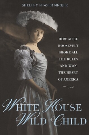 Cover of White House Wild Child