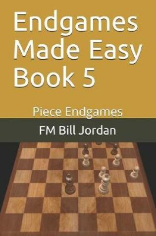 Cover of Endgames Made Easy Book 5