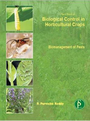 Book cover for Hand Book of Biological Control in Horticultural Crops (Biomanagement of Pests)