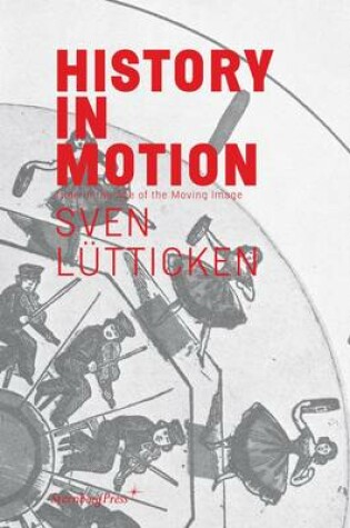 Cover of Sven Lutticken - History in Motion