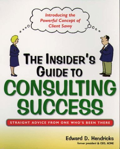 Book cover for The Insider'S Guide to Consulting Success