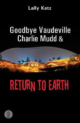 Book cover for Goodbye Vaudeville Charlie Mudd and Return to Earth: Two plays