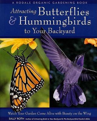 Book cover for Attracting Butterflies & Hummingbirds to Your Backyard