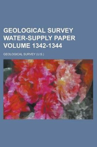 Cover of Geological Survey Water-Supply Paper Volume 1342-1344