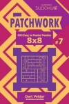 Book cover for Sudoku Patchwork - 200 Easy to Master Puzzles 8x8 (Volume 7)