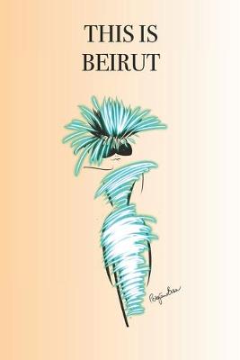 Book cover for This Is Beirut