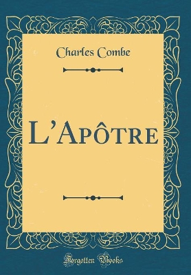 Book cover for L'Apôtre (Classic Reprint)