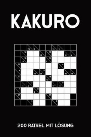 Cover of Kakuro 200 Rätsel mit Lösung