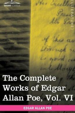 Cover of The Complete Works of Edgar Allan Poe, Vol. VI (in Ten Volumes)