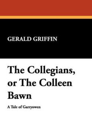 Cover of The Collegians, or the Colleen Bawn