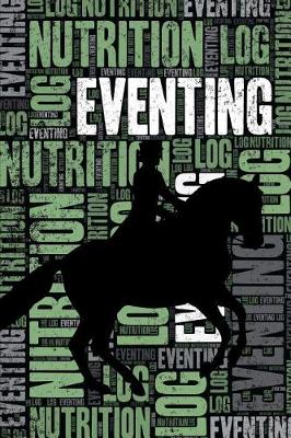 Book cover for Eventing Nutrition Log and Diary