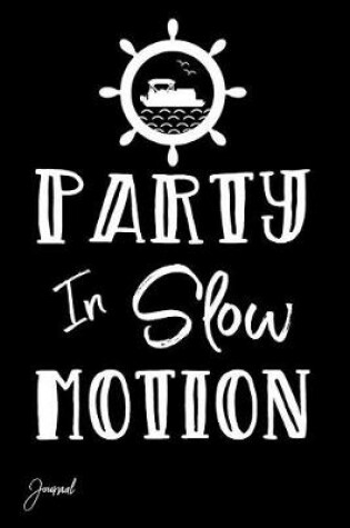 Cover of Party in Slow Motion Journal