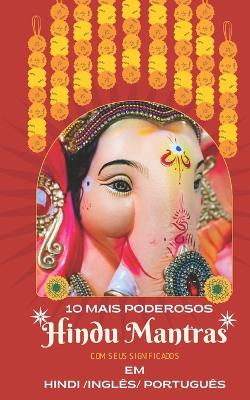 Book cover for 10 mais poderosos-Hindu Mantras-Em Hindi /inglês/ Português