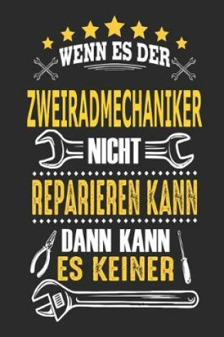 Cover of Wenn es der Zweiradmechaniker nicht reparieren kann dann kann es keiner