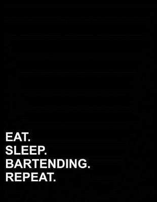 Book cover for Eat Sleep Bartending Repeat