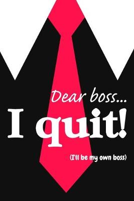 Book cover for Dear boss. I quit!