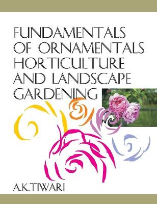 Book cover for Fundamentals of Ornamental Horticulture and Landscape Gardening