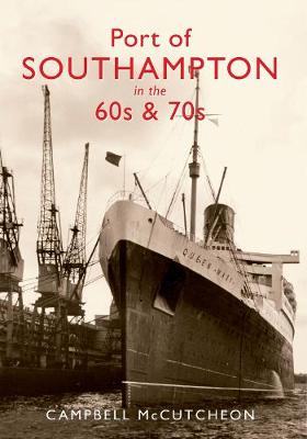 Book cover for Port of Southampton in the 60s & 70s