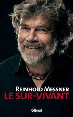 Book cover for Reinhold Messner - Le Sur-Vivant