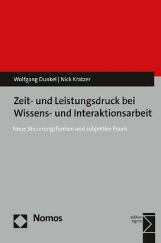 Cover of Zeit- Und Leistungsdruck Bei Wissens- Und Interaktionsarbeit